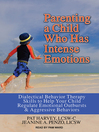 Cover image for Parenting a Child Who Has Intense Emotions